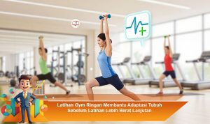 Latihan-Gym-Ringan-Membantu-Adaptasi-Tubuh-Sebelum-Latihan-Lebih-Berat-Lanjutan