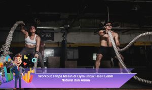 Workout-Tanpa-Mesin-di-Gym-untuk-Hasil-Lebih-Natural-dan-Aman