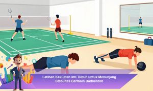Latihan-Kekuatan-Inti-Tubuh-untuk-Menunjang-Stabilitas-Bermain-Badminton